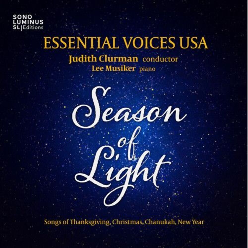 Britten / Bucchino / Essential Voices Usa - Season of Light: Songs of